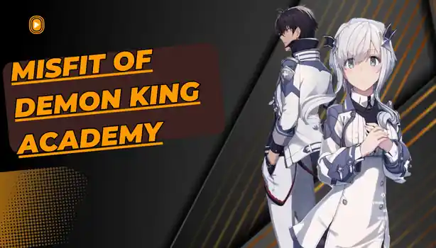 Misfit of Demon King Academy