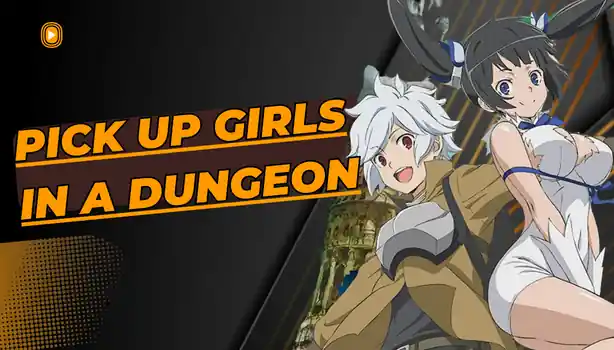 pick up girls in a dungeon